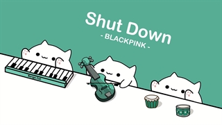 ورژن گربه ای اهنگ SHUT DOWN (پیشنهادی)
