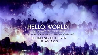 Hello,world! (short ver.) | Blood Blockade Battlefront Opening (English Cover) موزیک نایتکور