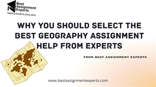 Why you should select the best geography assignment help from experts