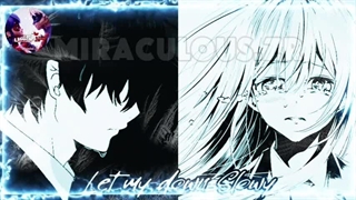 ( موزیک ویدیو انیمه ای Let my down Slowly)ساخت خودم