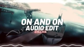 On and On - cartoon ft. Daniel levi Audio Edit